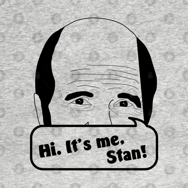 Hi, It's me, Stan by Everydaydesigns